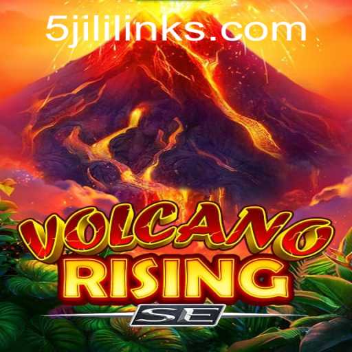 Discover the Thrilling Adventure of VolcanoRisingSE with 5JILI